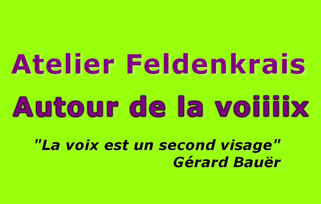 Atelier Feldenkrais « Autour de la voiiiix » – Samedi 01/04/2023 – Gap