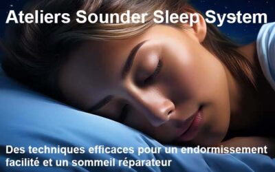 2 sessions d’ateliers Sounder Sleep System : des techniques pour s’endormir plus facilement et avoir un sommeil réparateur (nov. 2025 / mars 2026)